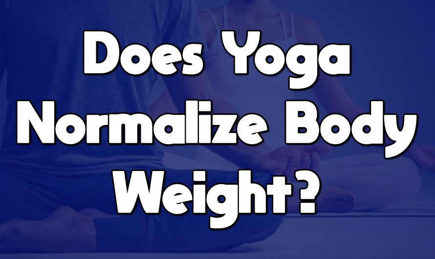 Does Yoga Normalize Body Weight?